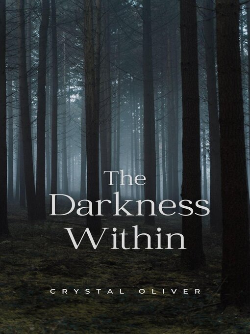 Title details for The Darkness Within by Crystal Oliver - Available